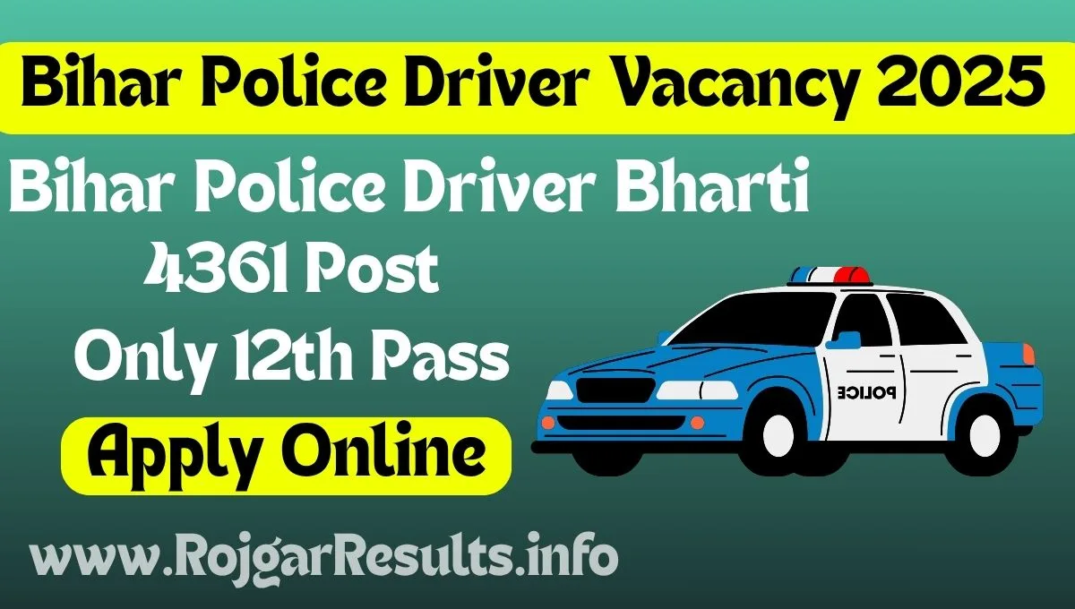 Bihar Police Driver Constable Vacancy 2025